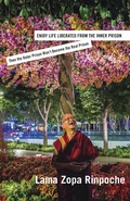 Cover: Enjoy Life Liberated From the Inner Prison - Lama Yeshe Wisdom Archive