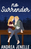 Cover: No Surrender (Willow Creek, #2) - Andrea Jenelle