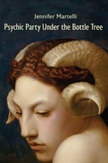 Cover: Psychic Party Under the Bottle Tree - Lily Poetry Review