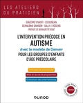 Cover: L'intervention pr&eacute;coce en autisme - Mod&egrave;le de Denver pour les groupes d'enfants d'&acirc;ge pr&eacute;scolaire - Dunod