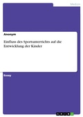Abbildung von: Einfluss des Sportunterrichts auf die Entwicklung der Kinder - GRIN Verlag
