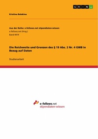 Abbildung von: Die Reichweite und Grenzen des § 19 Abs. 2 Nr. 4 GWB in Bezug auf Daten - GRIN Verlag