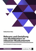 Cover: Relevanz und Gestaltung von Musikb&uuml;chern im inklusiven Musikunterricht - GRIN Verlag