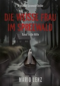 Cover: Die wei&szlig;e Frau im Spreewald - neobooks