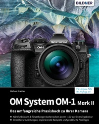 Abbildung von: OM System OM-1 Mark II - Bildner Verlag