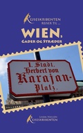Cover: Rejseskribenten Rejser Til... Wiens gader og str&aelig;der - BoD - Books on Demand