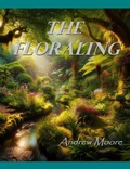 Cover: The Floraling - Andrew Moore