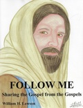 Cover: Follow Me: Sharing the Gospel from the Gospels - William Lawson
