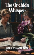 Cover: The Orchid's Whisper - Rawl Hardial