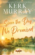 Cover: Since the Day We Promised - Kerk Murray