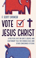 Cover: Vote Jesus Christ - Cascade Books