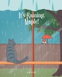 Cover: It's Raining, Maple! - Fulton Books