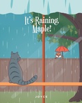 Cover: It's Raining, Maple! - Fulton Books