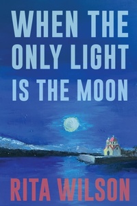 Enlarge image Cover: When the Only Light Is the Moon - Milford House Press