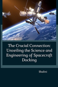 Abbildung von: The Crucial Connection: Unveiling the Science and Engineering of Spacecraft Docking - tredition