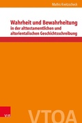 Cover: Wahrheit und Bewahrheitung in der alttestamentlichen und altorientalischen Geschichtsschreibung - Vandenhoeck & Ruprecht