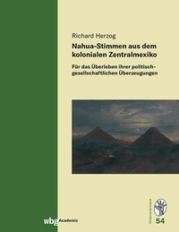 Abbildung von: Nahua-Stimmen aus dem kolonialen Zentralmexiko - wbg Academic in Herder