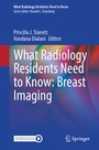 Cover: What Radiology Residents Need to Know: Breast Imaging - Springer