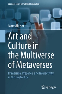 Enlarge image Cover: Art and Culture in the Multiverse of Metaverses - Springer