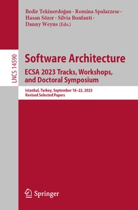 Enlarge image Cover: Software Architecture. ECSA 2023 Tracks, Workshops, and Doctoral Symposium - Springer