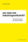 Cover: Das Ende der Industriegesellschaft? - Michael Imhof Verlag