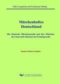 Cover: M&auml;rchenhaftes Deutschland - Student Edition (English) - Cuvillier Verlag