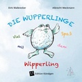 Cover: Viel Spa&szlig; mit dem Wipperling - Verlag Edition K&ouml;ndgen