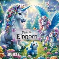 Abbildung von: Familie Einhorn - Guilty Verlag