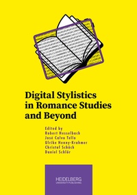 Abbildung von: Digital Stylistics in Romance Studies and Beyond - Heidelberg University Publishing