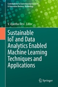 Cover: Sustainable IoT and Data Analytics Enabled Machine Learning Techniques and Applications - Springer
