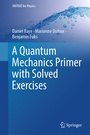 Cover: A Quantum Mechanics Primer with Solved Exercises - Springer