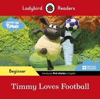 Abbildung von: Ladybird Readers Beginner Level - Timmy Time - Timmy Loves Football (ELT Graded Reader) - Ladybird