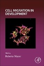 Cover: Cell Migration in Development: Volume 164 - Academic Press