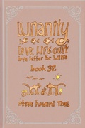 Cover: Lunanity Love Life Cult Love Letter for Luna Book 32 - Steve Howard