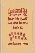 Cover: Lunanity Love Life Cult Love Letter for Luna Book 12 - Steve Howard