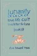 Cover: Lunanity Love Life Cult Love Letter for Luna Book 18 - Steve Howard