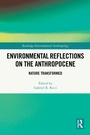 Cover: Environmental Reflections on the Anthropocene - Routledge