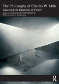 Cover: The Philosophy of Charles W. Mills - Routledge