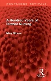 Abbildung von: A Hundred Years of District Nursing - Routledge