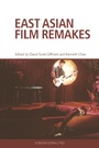 Cover: East Asian Film Remakes - Edinburgh University Press