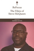 Cover: ReFocus: The Films of Steve McQueen - Edinburgh University Press