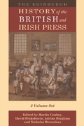 Cover: The Edinburgh History of the British and Irish Press - Edinburgh University Press