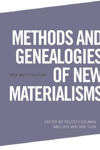 Abbildung von: Methods and Genealogies of New Materialisms - Edinburgh University Press
