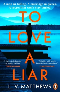 Abbildung von: To Love a Liar - Penguin Books Ltd