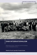 Cover: Dam Internationalism - Bloomsbury Academic