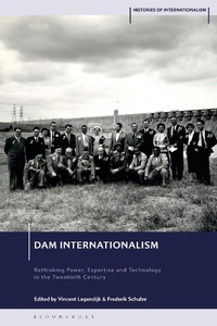 Abbildung von: Dam Internationalism - Bloomsbury Academic