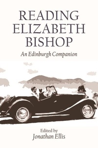 Abbildung von: Reading Elizabeth Bishop - Edinburgh University Press