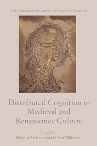 Enlarge image Cover: Distributed Cognition in Medieval and Renaissance Culture - Edinburgh University Press