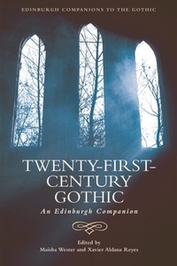 Enlarge image Cover: Twenty-First-Century Gothic - Edinburgh University Press