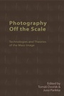 Cover: Photography Off the Scale - Edinburgh University Press